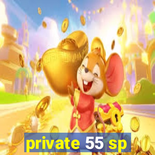 private 55 sp